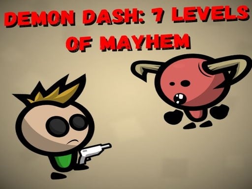 Demon Dash: 7 niveluri de haos