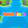 bubble touch